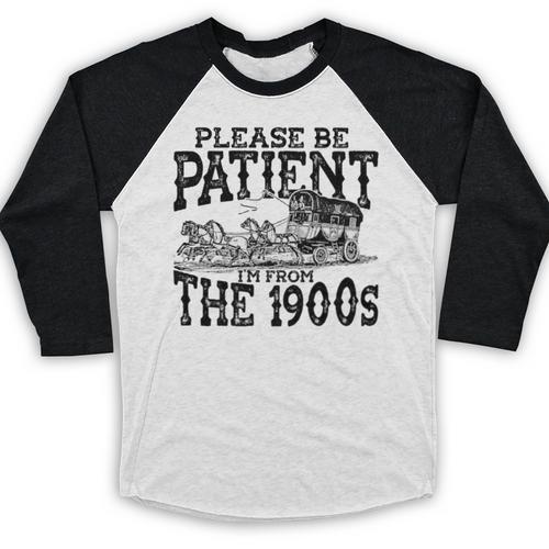 Please Be Patient With Me I'm From The 1900s Old Vintage Premium Baseball Raglan Shirt - Figerry