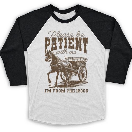 Please Be Patient With Me I'm From The 1900s Graphic Premium Baseball Raglan Shirt - Figerry