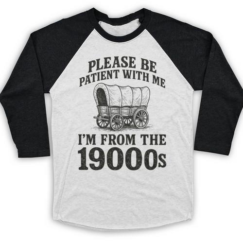 Please Be Patient I'm From The 1900s Premium Tri-Blend Baseball Raglan Shirt - Figerry
