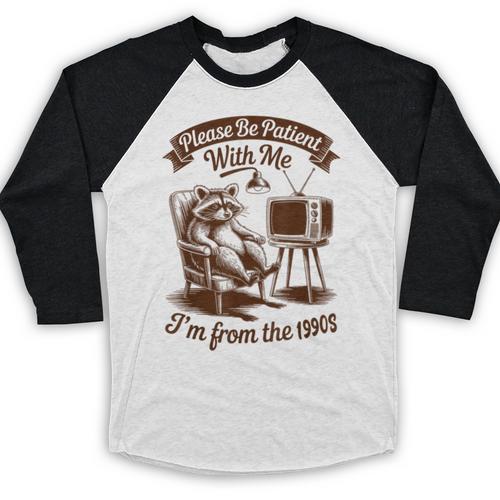 Please Be Patient With Me I'm From The 1900s Raccoon Vintage Baseball Raglan Shirt - Figerry