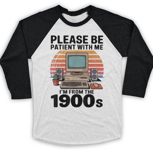 Please Be Patient I'm From The 1900s Retro Computer Geek Baseball Raglan Shirt - Figerry