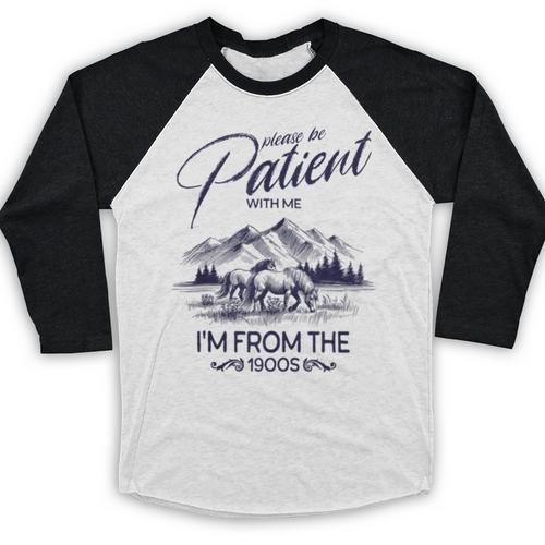 Please Be Patient With Me I'm From The 1900s Rustic Western Baseball Raglan Shirt - Figerry