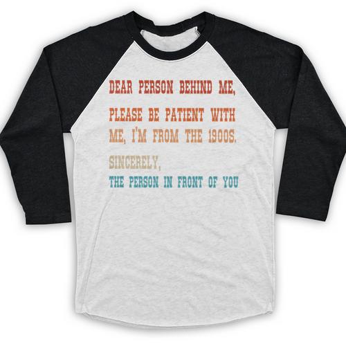 Please Be Patient With Me I'm From The 1900s Sarcastic Premium Baseball Raglan Shirt - Figerry
