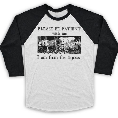 Please Be Patient With Me I'm From The 1900s Vintage Drowing Baseball Raglan Shirt - Figerry