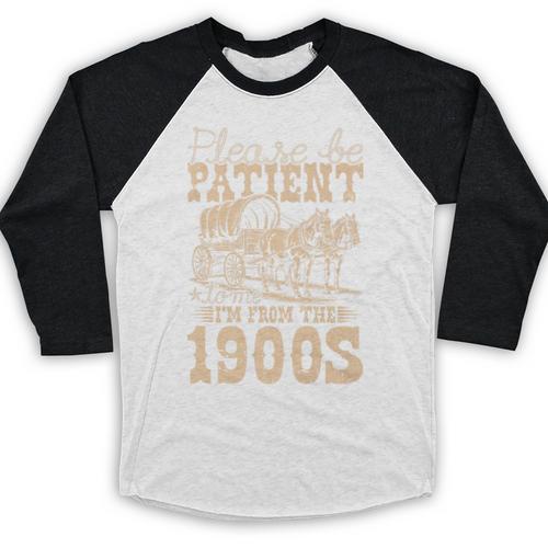 Please Be Patient To Me I'm From The 1900s Wild West Vintage Premium Baseball Raglan Shirt - Figerry