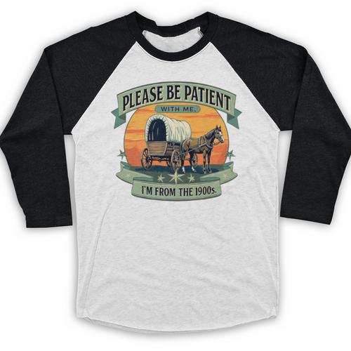 Please Be Patient With Me I'm From The 1900s Women Men Premium Baseball Raglan Shirt - Figerry