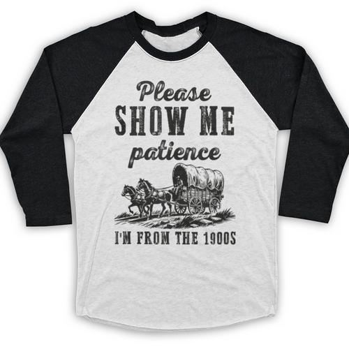 Please Show Me Patience I'm From The 1900s Vintage Horse Baseball Raglan Shirt - Figerry
