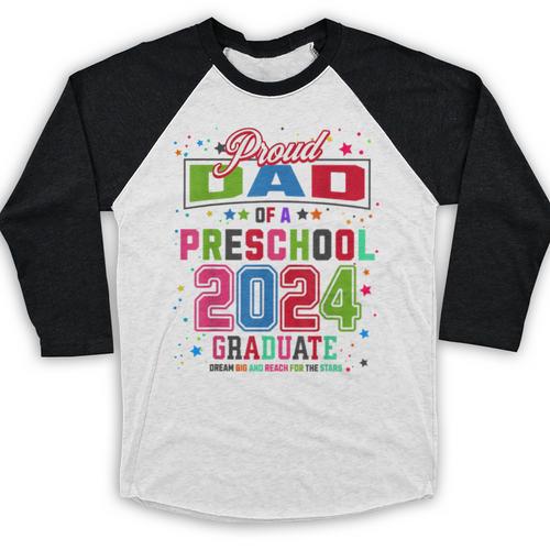 Pre School Graduation Idea For Dad & Preschool Graduation Baseball Raglan Shirt - Best Gift Smart