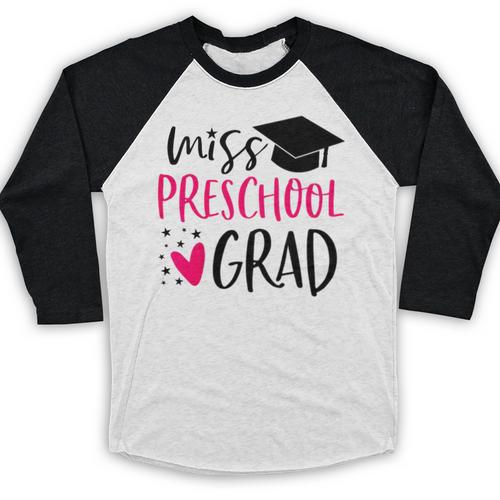 Preschool Graduation Shirt For Girl 2019 Miss Preschool Grad Baseball Raglan Shirt - Best Gift Smart