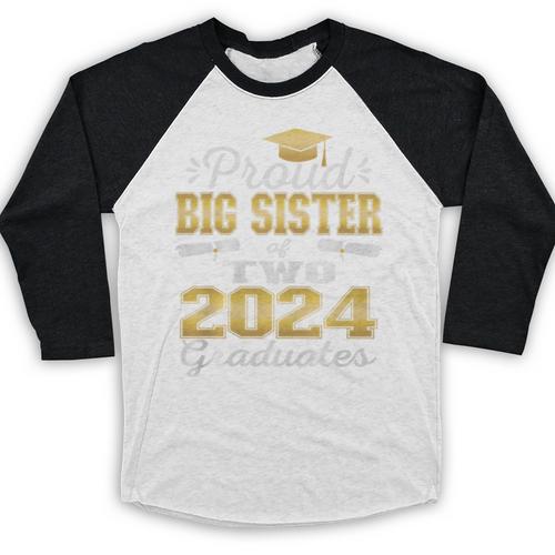 Proud Big Sister Of Two 2024 Graduate Class 2024 Graduation Premium Baseball Raglan Shirt - Best Gift Smart