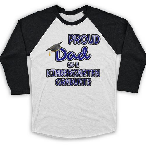 Proud Dad Of a Kindergarten Graduate Graduation TShirt Baseball Raglan Shirt - Best Gift Smart
