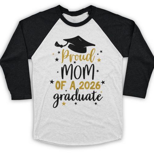 Proud Mom Of A Class Of 2026 Graduate Senior Graduation 2026 Baseball Raglan Shirt - Best Gift Smart