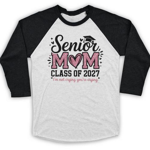 Senior Mom 2027 Class Of 2027 Graduation Proud Senior Mother Baseball Raglan Shirt - Best Gift Smart