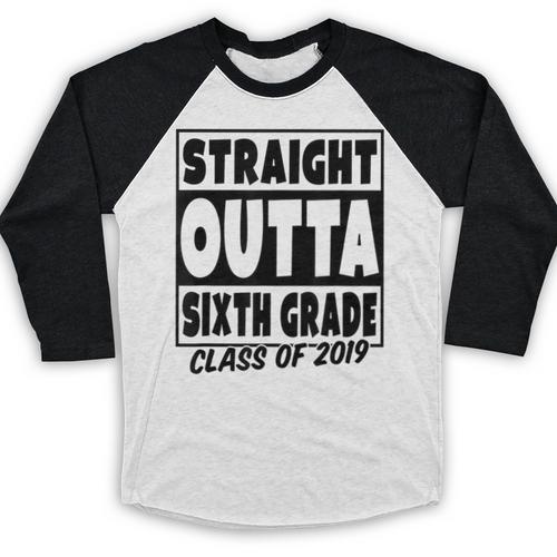 Straight Outta Sixth Grade Class Of 2019 Graduation Baseball Raglan Shirt - Best Gift Smart