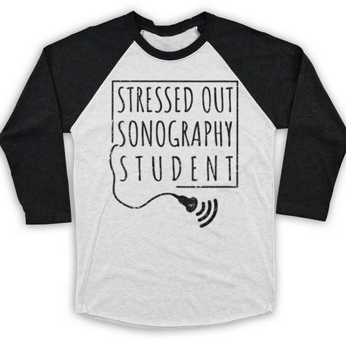 Stressed Sonography Student Ultrasound Tech Graduation Baseball Raglan Shirt - Best Gift Smart