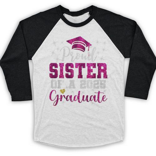 Super Proud Sister Of 2025 Graduate Senior Graduation Family Premium Tri-Blend Baseball Raglan Shirt - Best Gift Smart