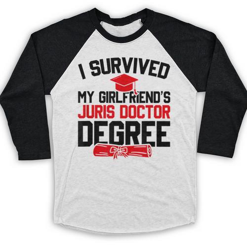 I Survived My Girlfriend's Juris Doctor Degree Graduation Baseball Raglan Shirt - Best Gift Smart