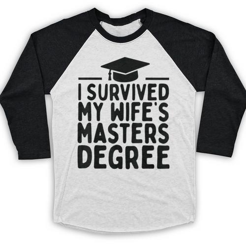 I Survived My Wife's Masters Degree Graduation Class Of 2025 Baseball Raglan Shirt - Best Gift Smart