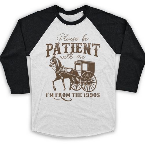 Vintage Please Be Patient With Me I'm From The 1900s On Back Baseball Raglan Shirt - Figerry