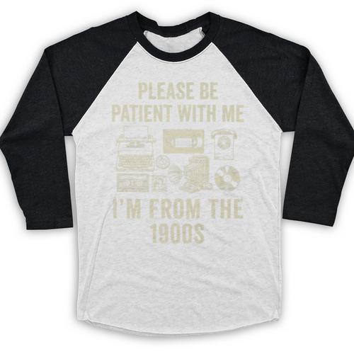 Vintage Please Be Patient With Me I'm From The 1900s Premium Baseball Raglan Shirt - Figerry
