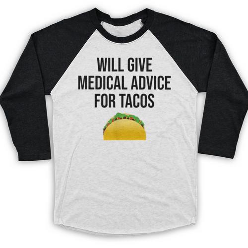Will Give Medical Advice For Tacos Shirt Graduation MD Baseball Raglan Shirt - Best Gift Smart
