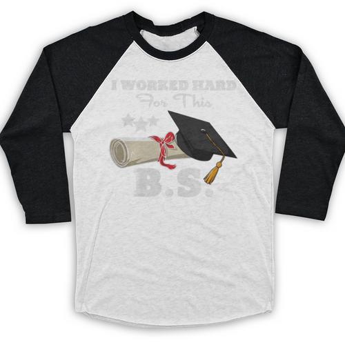 I Worked Hard For This BS Men Women Graduation Premium Tri-Blend Baseball Raglan Shirt - Best Gift Smart