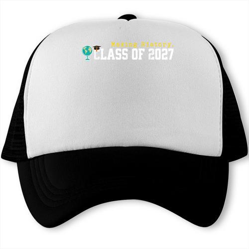 Class Of 2027 Graduation Making History Seniors Graduate Trucker Cap - Best Gift Smart