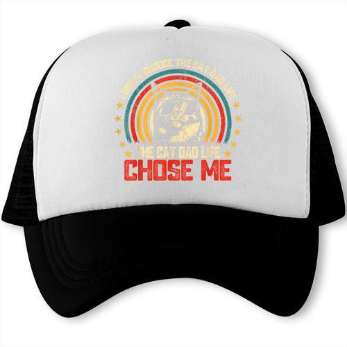 I Didn't Choose The Cat Dad Life The Cat Life Chose Me Trucker Cap - Father's Day Fun