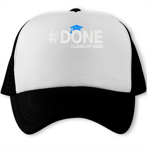 Done Class Of 2025 Graduation So Done Senior 2025 Grad Trucker Cap - Best Gift Smart