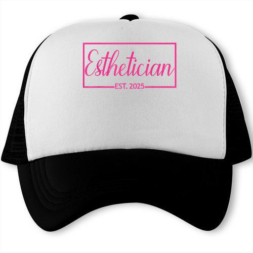 Esthetician Est 2025 Skin Care Specialist Graduation Trucker Cap - Best Gift Smart