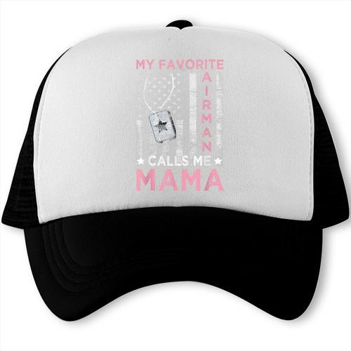 My Favorite Airman Calls Me Mama Airman Graduation Mom Trucker Cap - Best Gift Smart