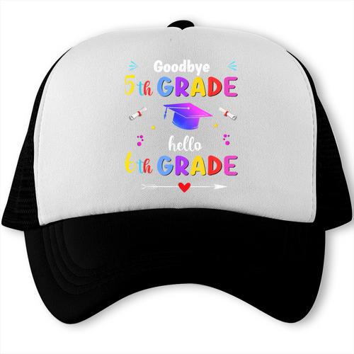 Goodbye 5th Grade Graduation Class Of 2023 Hello 6th Grade Trucker Cap - Best Gift Smart