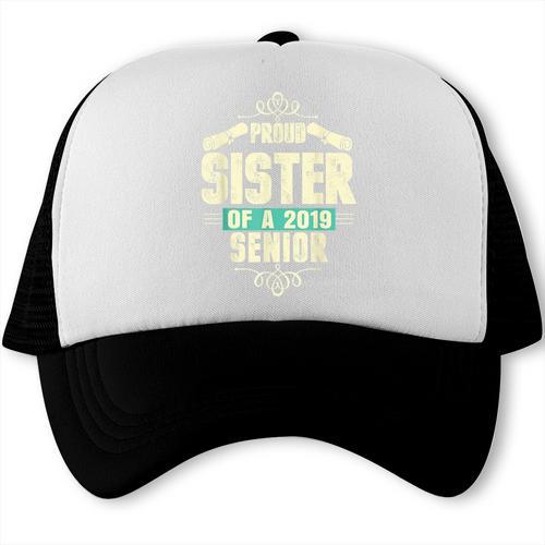 Graduation 2019 TShirt Proud Sister Of A Senior Trucker Cap - Best Gift Smart