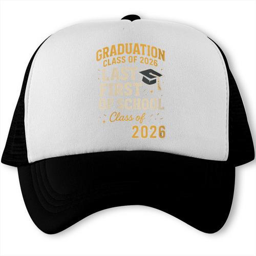 Graduation Class Of 2026 My Last First Day Of School Senior Trucker Cap - Best Gift Smart