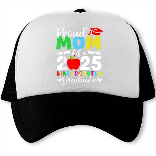 Graduation Proud Mom Of 2025 Kindergarten Graduate Trucker Cap - Best Gift Smart