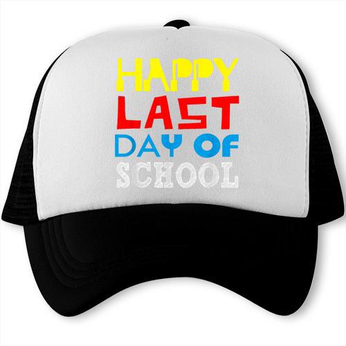 Happy Last Day Of School Graduation Teachers Student Trucker Cap - Best Gift Smart