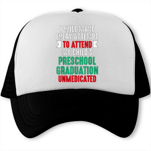 Hilarious Preschool Graduation Mom Dad Meme Preschooler Trucker Cap - Best Gift Smart