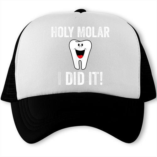 Holy Molar I Did It Dental Hygienist Graduation Trucker Cap - Best Gift Smart