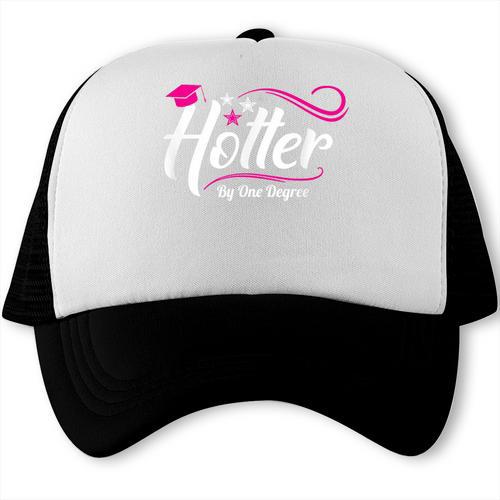 Hotter By One Degree Shirt Graduation For Her Trucker Cap - Best Gift Smart