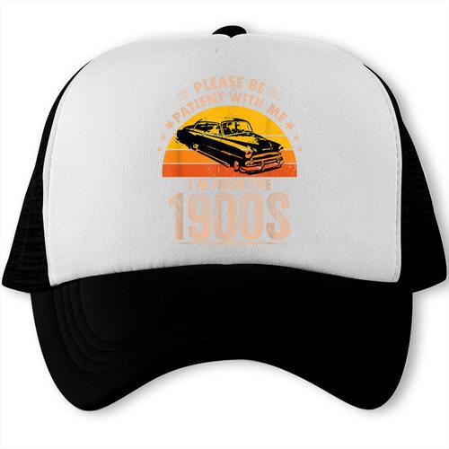 Humorous Saying Please Be Patient With Me I'm From The 1900s Trucker Cap - Figerry