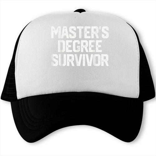 MASTER'S DEGREE SURVIVOR Graduation Grad Shirt College Trucker Cap - Best Gift Smart
