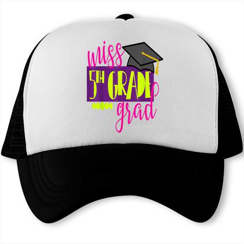 Miss 5th Grade Shirt 5 Grad Kids Girl Graduation School Trucker Cap - Best Gift Smart