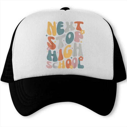 Next Stop High School Middle School Graduation Last Day Trucker Cap - Best Gift Smart