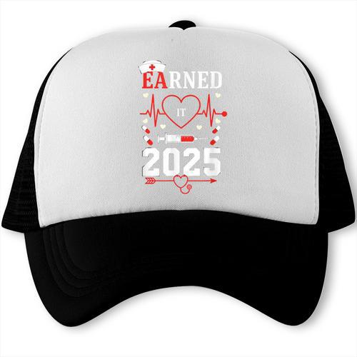 Nurse Earned It 2025 Nurse Graduation RN LPN Class Of 2025 Trucker Cap - Best Gift Smart