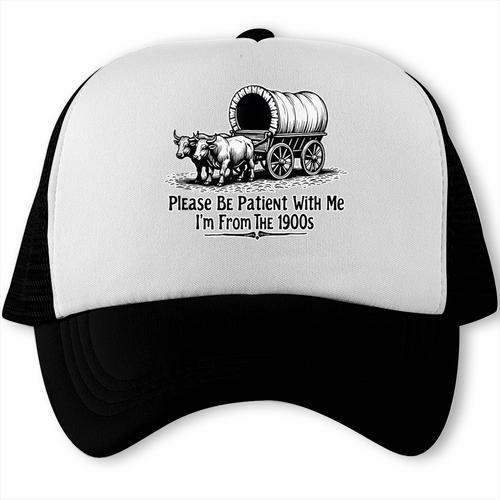 Please Be Patient With Me I'm From The 1900s Oxen And Wagon Trucker Cap - Figerry