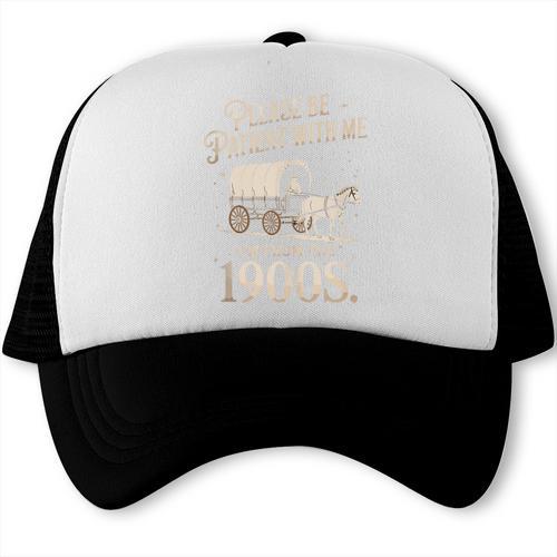 Please Be Patient With Me I'm From The 1900s Retro Western Trucker Cap - Figerry
