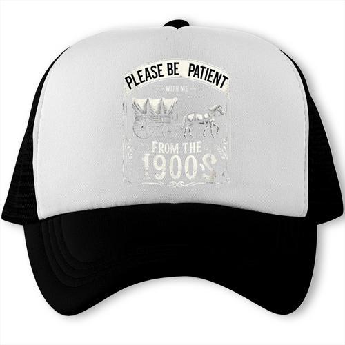 Please Be Patient With Me I'm From The 1900s Vintage Vibes Trucker Cap - Figerry