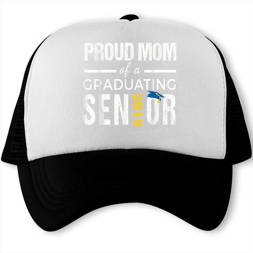Proud Mom Of 2019 Senior Graduation Shirt Graduate Trucker Cap - Best Gift Smart