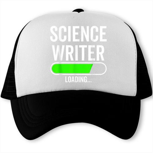 Science Writer Loading Graduation Graduate New Job Trucker Cap - Best Gift Smart
