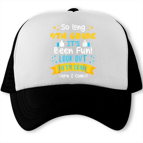 So Long 4th Grade Graduation 2025 School 5th Grade Here Come Trucker Cap - Best Gift Smart